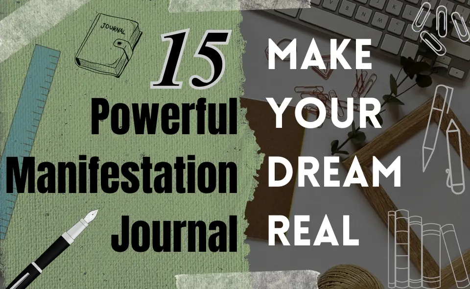 15 Powerful Manifestation Journal Example: Make Your Dream Rea